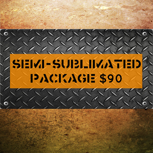 Add on: Semi-Sublimated Package - $90