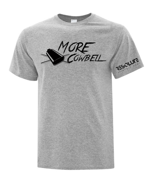 Resolute Unisex Tshirt - More Cowbell - Resolute Strength Wear